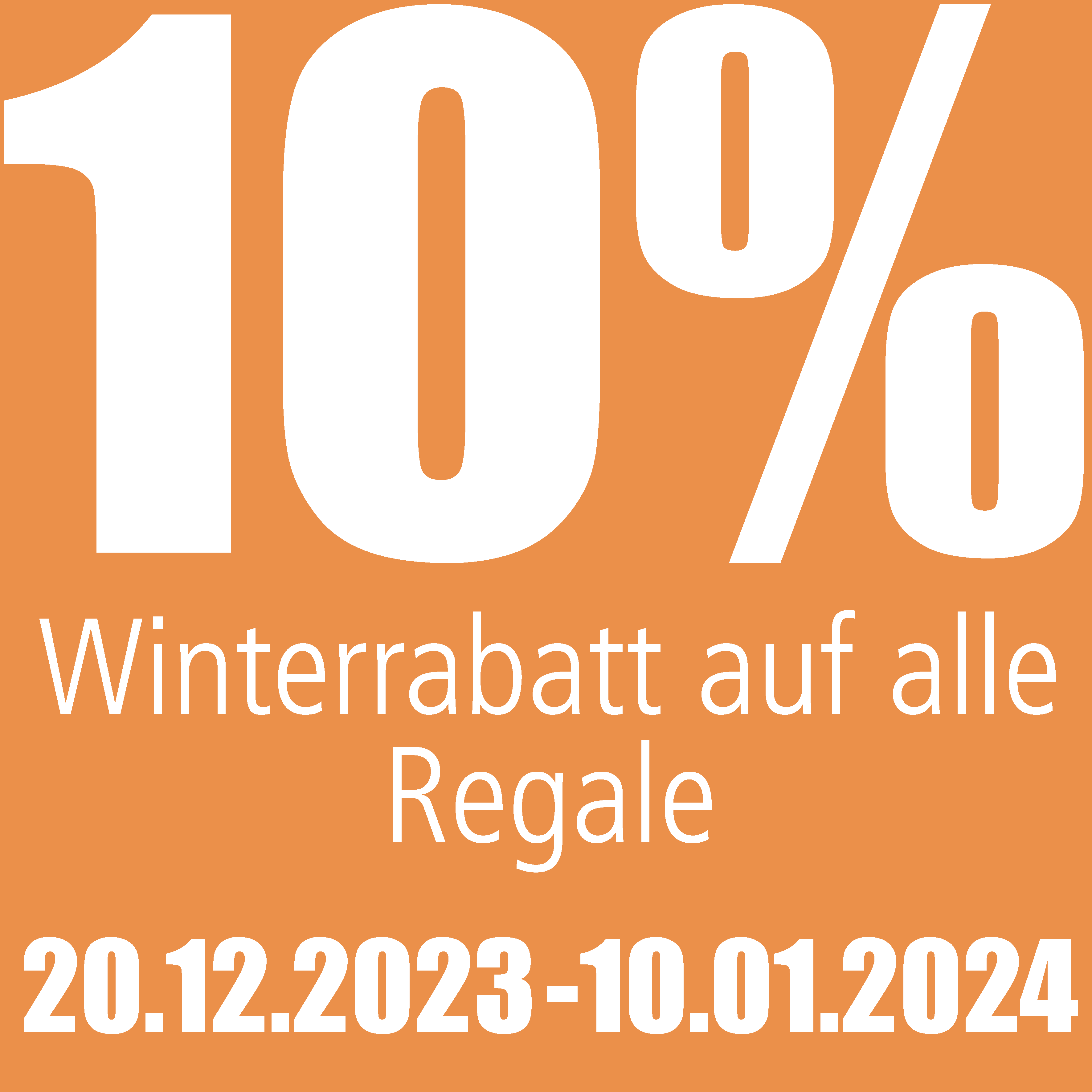 10% Rabatt auf alle Super 1-Regale im Shop vom 20.12.2023 bis 10.01.2024